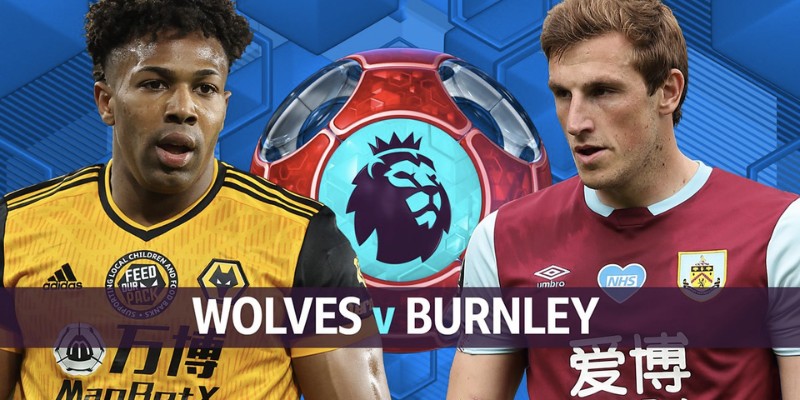 Cập nhật phong độ của Wolves vs Burnley