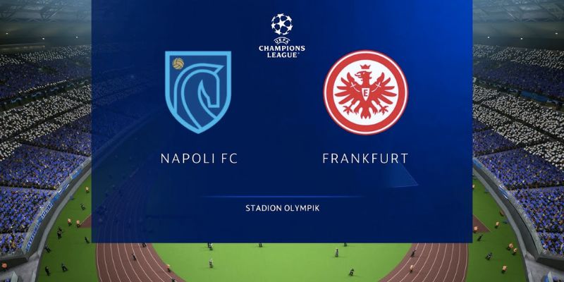 Nhận định phong độ Napoli vs Eintracht Frankfurt