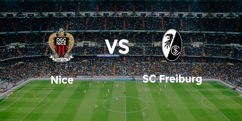Soi Kèo Trận Đấu Nice vs Freiburg 00h45 07/11 – Europa League