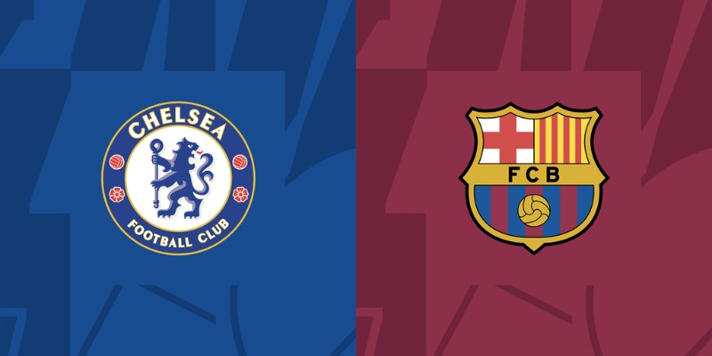 Phong độ hiện tại của Chelsea vs Barcelona